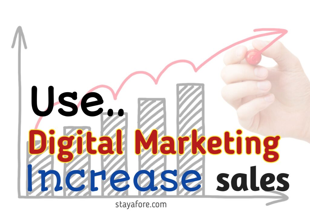 Use digital marketing to increase sales